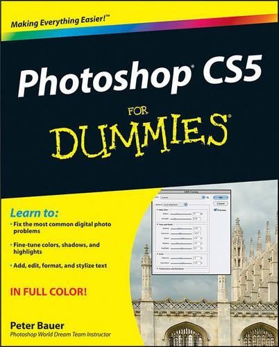 Photoshop cs5 for dummies - dummies, by